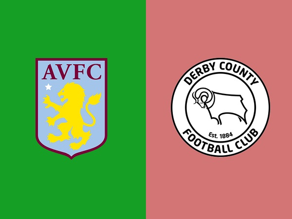 Dự đoán Aston Villa vs Derby County, 21h00 ngày 27/05