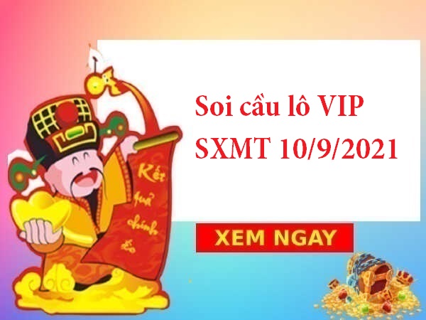 Soi cầu lô VIP SXMT 10/9/2021