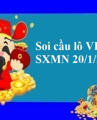 Soi cầu lô VIP SXMN 20/1/2022