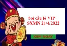 Soi cầu lô VIP SXMN 21/4/2022