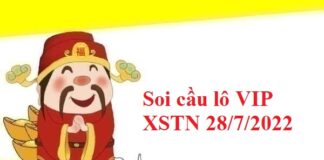 Soi cầu lô VIP kqxs Tây Ninh 28/7/2022