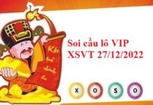 Soi cầu lô VIP XSVT 27/12/2022