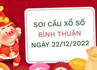 Soi cầu lô VIP xổ số Bình Thuận ngày 22/12/2022 thứ 5 hôm nay