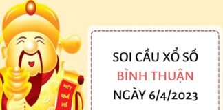 Soi cầu xổ số Bình Thuận ngày 6/4/2023 thứ 5 hôm nay