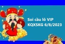 Soi cầu lô VIP KQXSKG 6/8/2023