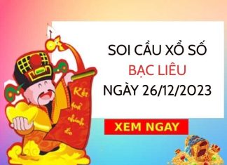 Soi cầu KQ xổ số Bạc Liêu ngày 26/12/2023 thứ 3 hôm nay