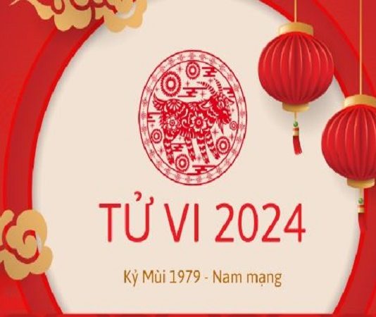 Tử vi tuổi kỷ mùi 1979 năm 2024 nam mạng chi tiết nhất