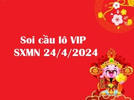 Soi cầu lô VIP KQSXMN 24/4/2024