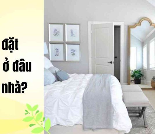 Nên đặt gương ở đâu trong nhà đem tới năng lượng tốt