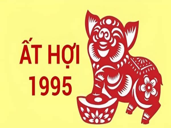 Thông tin chung về tuổi Ất Hợi 1995