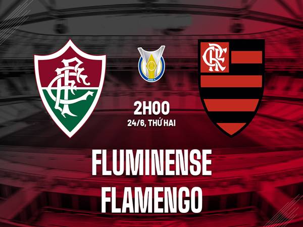 Nhận định Fluminense vs Flamengo