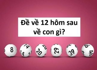 Kinh nghiệm đề về 12 hôm sau về con gì trúng thưởng?