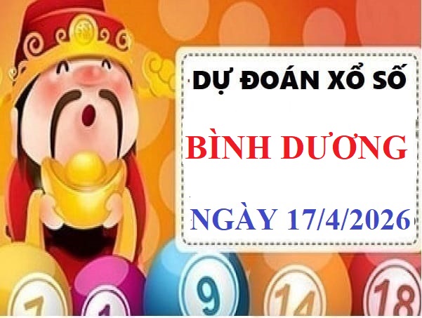 Dự đoán xổ số Bình Dương ngày 17 tháng 4 năm 2026 siêu chuẩn