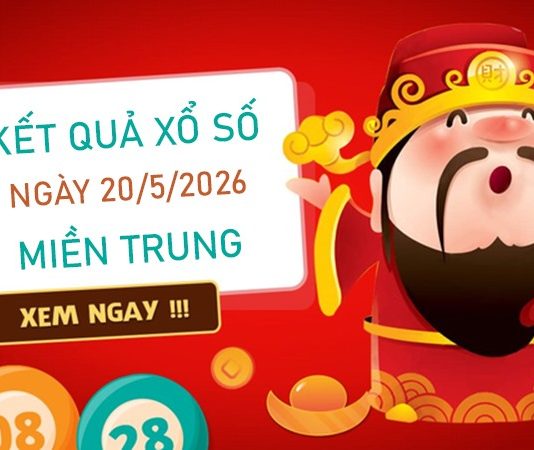 Dự đoán XSMT 20/5/2026 – Soi cầu Miền Trung thứ 4 siêu chuẩn Dự đoán XSMT 20/5/2026 - Soi cầu Miền Trung thứ 4 siêu chuẩn